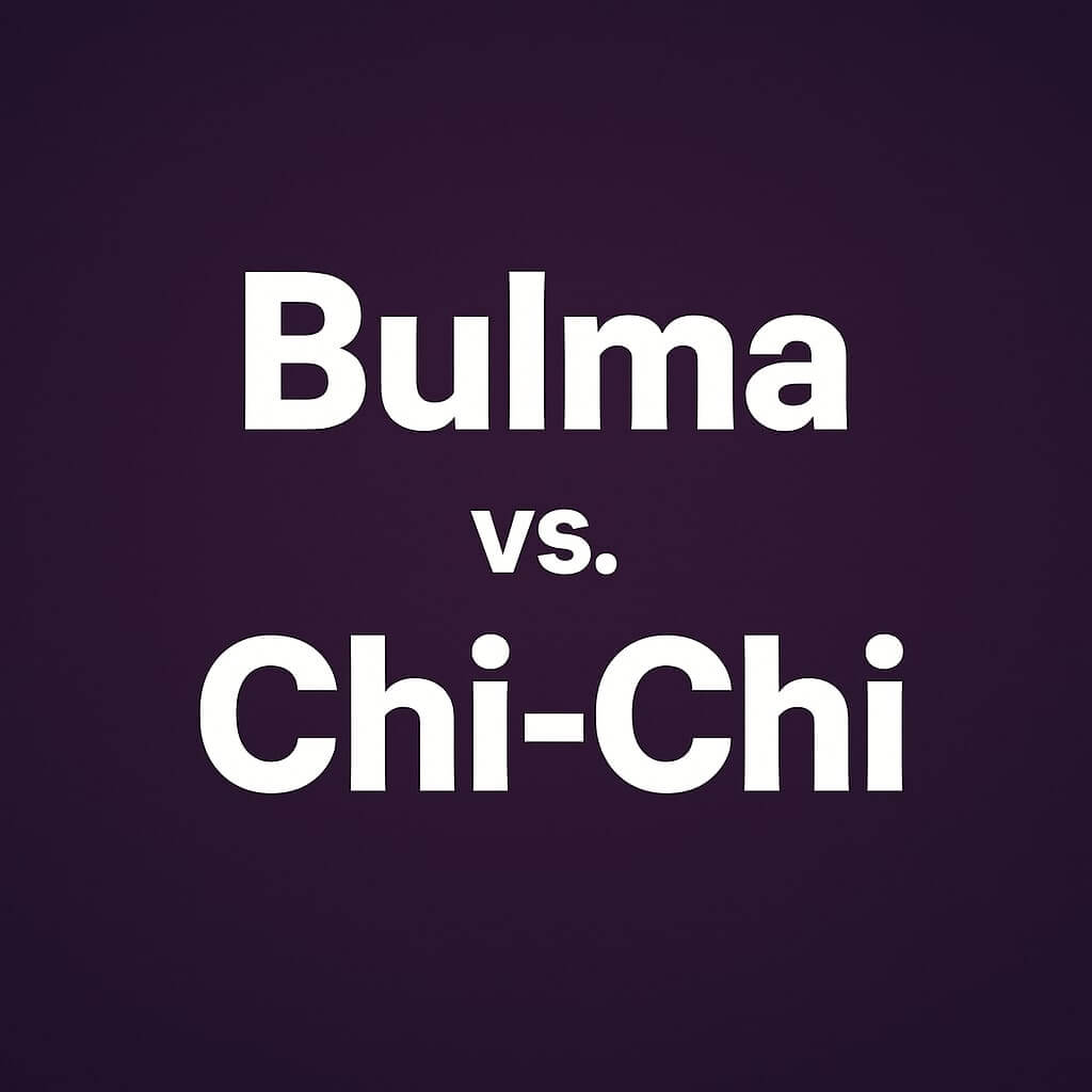Who’s Stronger, Bulma or Chi Chi